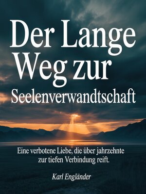 cover image of Der lange Weg zur Seelenverwandtschaft